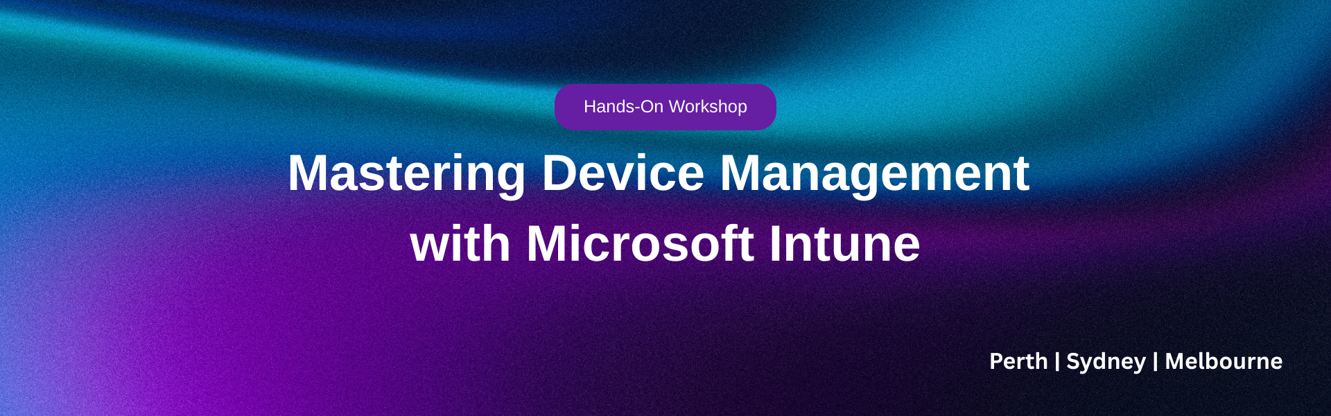 Mastering Device Management with Microsoft Intune